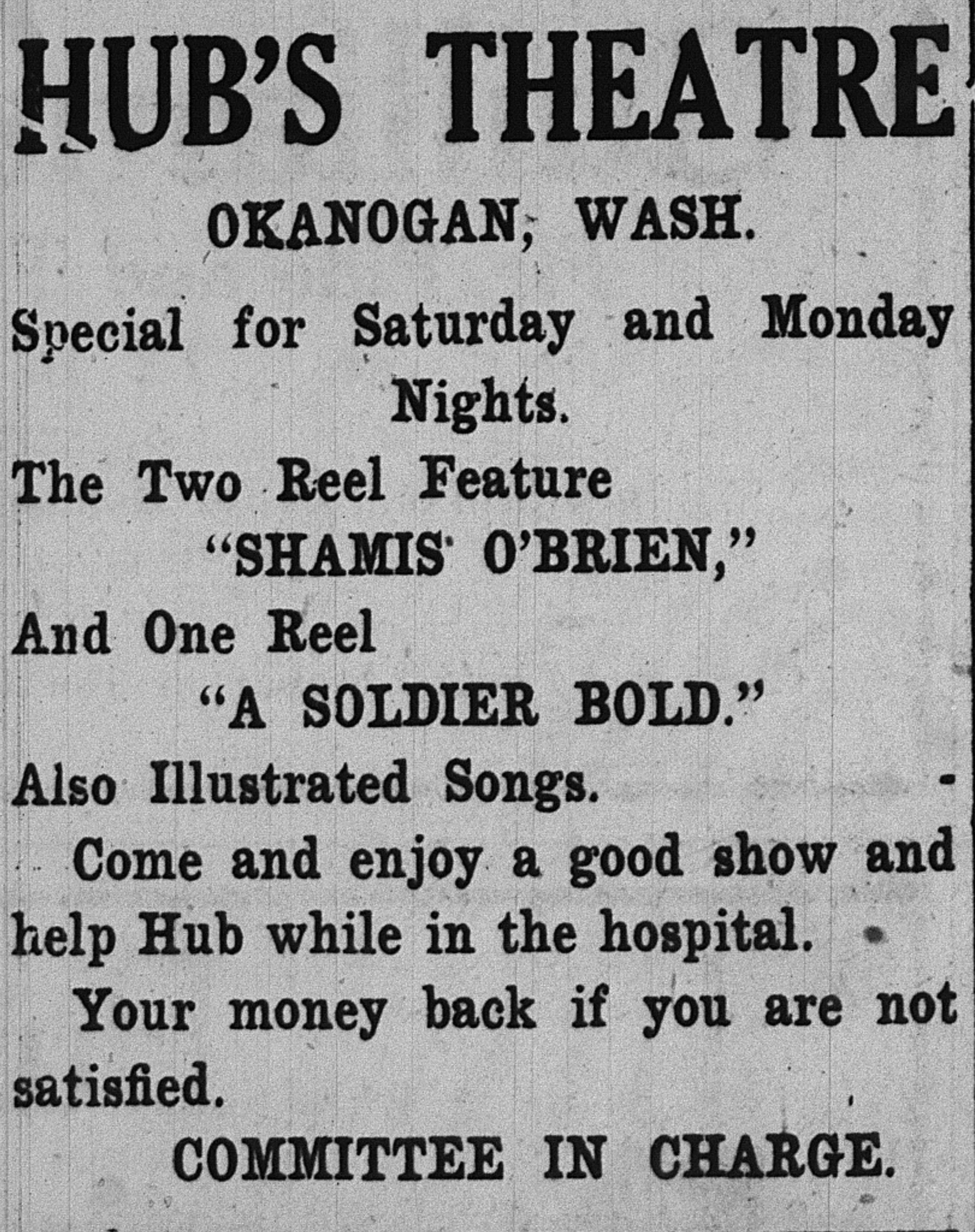 1913 advertisement for Hub's Theatre, Okanogan. (Okanogan Independent, 18 July 1913, Page 4)