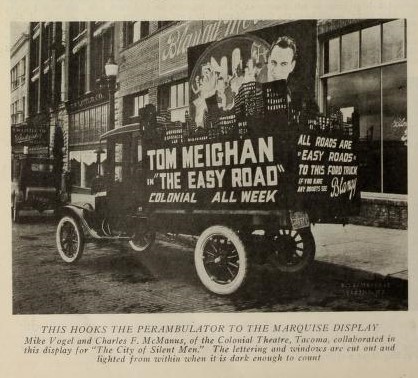 The Colonial Theatre in Tacoma had a special truck they used for deliveries and, sometimes, for advertising. (Moving Picture World, 30 July 1921, Page 504)