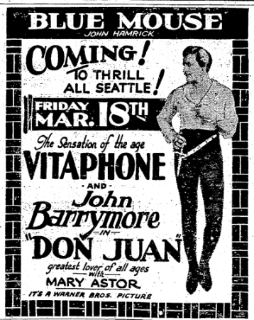 Vitaphone feature "Don Juan" plays Seattle's Blue Mouse Theatre, March 1927. (Seattle Daily Times, 11 March 1927, Page 13)