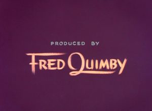 Produced by Fred Quimby